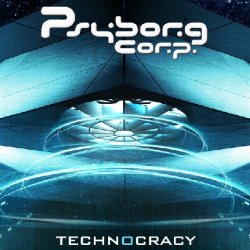 Psyborg Corp. - Technocracy (2010) [Single]