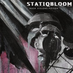 Statiqbloom - Mask Visions Poison (2013) [EP]