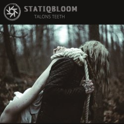 Statiqbloom - Talons Teeth (2016) [EP]