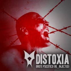 Distoxia - Brote Psicotico (Re_Injected) (2016) [EP]