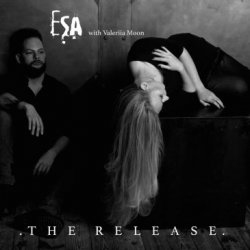 ESA - The Release (with Valeriia Moon) (2017) [Single]