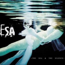 ESA - The Sea & The Silence (2008)