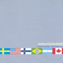Royal Visionaries - Back To Yazoo (The Remix E.P.) (2004) [EP]
