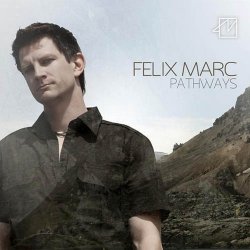 Felix Marc - Pathways (2008)