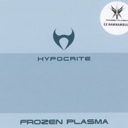Frozen Plasma - Hypocrite (2005) [Single]