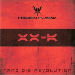 Frozen Plasma - Tanz Die Revolution (2008) [Single]