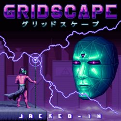 Gridscape - Jacked-In (2017)