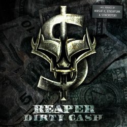 Reaper - Dirty Cash (2010) [EP]
