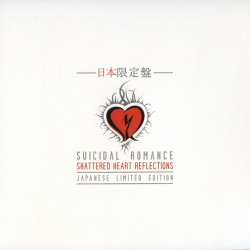 Suicidal Romance - Shattered Heart Reflections (2010) [Limited Edition]