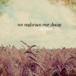 We Embrace Our Decay - Utopia (2015)