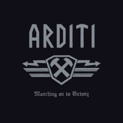 Arditi - Marching On To Victory (2007) [Reissue]