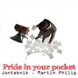 Jonteknik - Pride In Your Pocket (with Martin Philip) (2012) [Single]