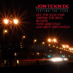 Jonteknik - Testing The Echo (2012) [EP]