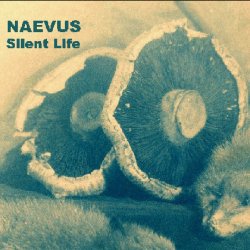 Naevus - Silent Life (2007)