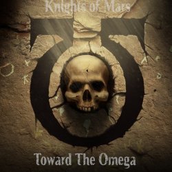 Knights Of Mars - Toward The Omega (2017)