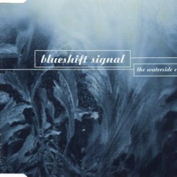 Blueshift Signal - The Waterside (1997) [EP]