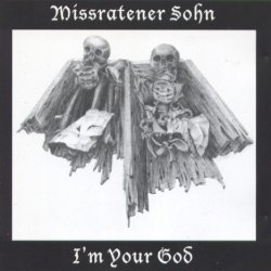 Missratener Sohn - I'm Your God (2000)