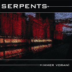 Serpents - Immer Voran! (2010)