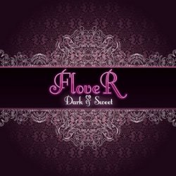 FloveR - Dark & Sweet (2017)