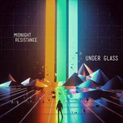 Midnight Resistance - Under Glass (2017) [Single]