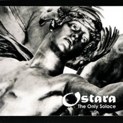 Ostara - The Only Solace (2009)
