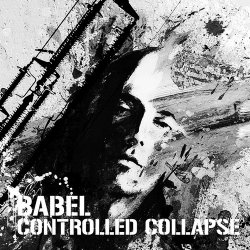 Controlled Collapse - Babel (2013) [2CD]