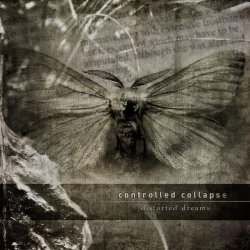Controlled Collapse - Distorted Dreams (2011) [EP]