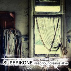 Superikone - Keep Your Dreams Alive (2010) [EP]