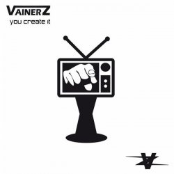 Vainerz - You Create It (2012) [Single]