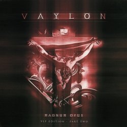 Vaylon - Magnum Opus (VIP Edition - Part 2) (2014)
