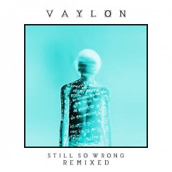 Vaylon - Still So Wrong (Remixed) (2013) [EP]