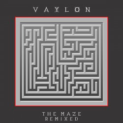 Vaylon - The Maze (Remixed) (2013) [EP]