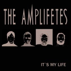 The Amplifetes - It's My Life (2009) [Single]