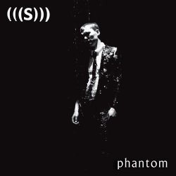 (((S))) - Phantom (2010)