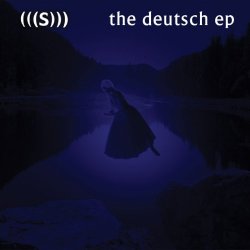 (((S))) - The Deutsch (2010) [EP]
