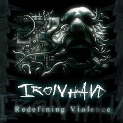 Ironhand - Redefining Violence (2006)