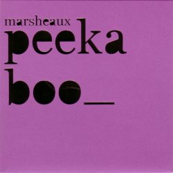 Marsheaux - Peek A Boo (2006)