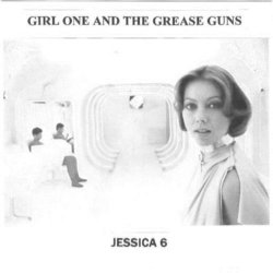 Girl One And The Grease Guns - Jessica 6 (2013) [Single]
