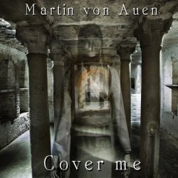 Martin Von Auen - Cover Me (2016)