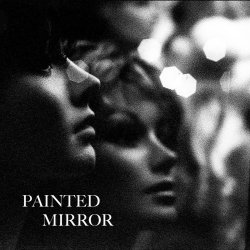 Painted Mirror - Painted Mirror (2017) [EP]