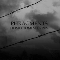 Phragments - Homo Homini Lvpvs (2006)
