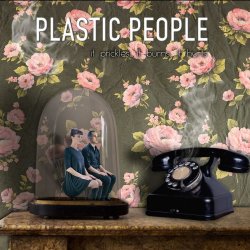 Plastic People - It Prickles, It Burns, It Hurts (2016)