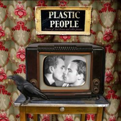 Plastic People - Stories Of Last Kisses And Other Poems (2012)