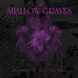 The Shallow Graves - Smoke-Screen For Your Broken Dream (2013)
