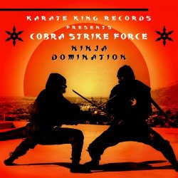 Cobra Strike Force - Ninja Domination (2017) [EP]