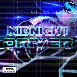 Midnight Driver - Synthetic Journey (2014) [EP]