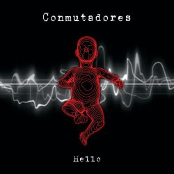 Conmutadores - Hello (2012)
