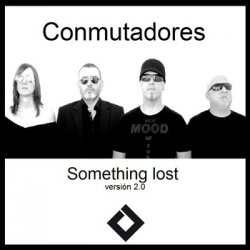 Conmutadores - Something Lost (Versión 2.0) (2013) [Single]
