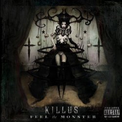 Killus - Feel The Monster (2013)