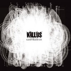 Killus - God Bless Us (2007)